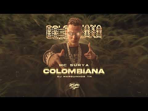 MC Surya - Colombiana (DJ Marquinhos TM)
