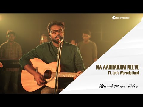 Na Adhaaram Neevey - Samuel Smiles Godi ft. Let’s Worship Band -