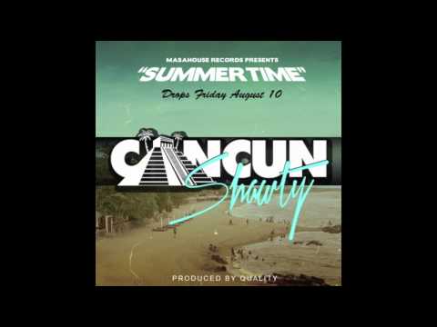 NEW MUSIC LEAK: Cancun Shawty - "SUMMERTIME" prod. by Quality