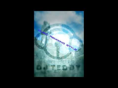 DJ TEDDY (DJ SET) MUSIC REMIXING STYLE  2021 (DD Studio)