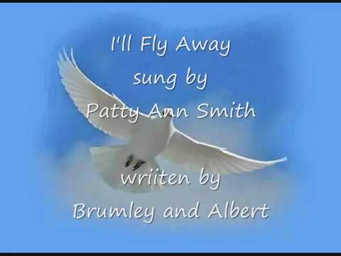 I'll Fly Away ~ Patty Ann Smith (cover)