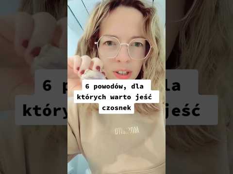 6 Powodów, dla których Warto Jeść Czosnek#czosnek#naturalnyantybiotyk #zdrowie