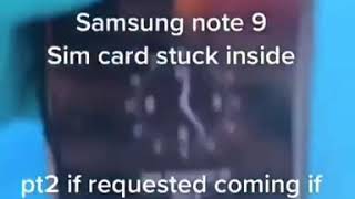 Samsung note 9 Sim card stuck inside