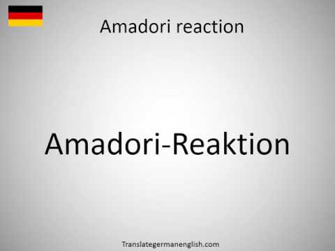 How to say Amadori reaction in German?