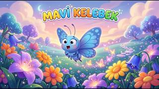 Mavi Kelebek 🦋 | Neşeli Kelebek Şarkısı