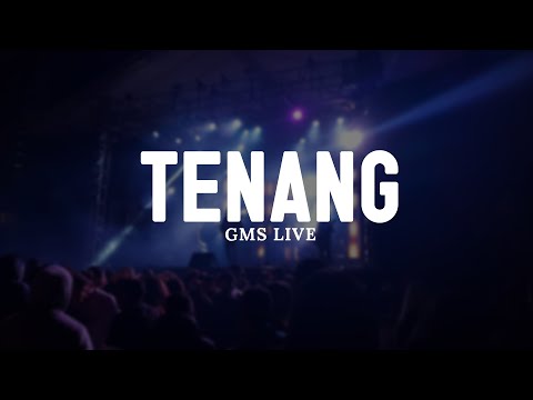 Tenang - GMS Live (Lirik) || Lagu Rohani Pilihan Terbaru 2025 || Menyejukkan Hati