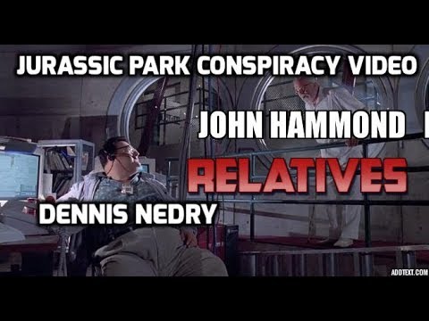 Jurassic Park conspiracy video Dennis nedry John Hammond relatives