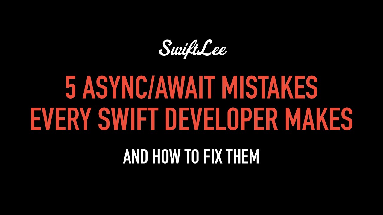5 Async/Await Mistakes Every Swift & iOS Developer Makes (And How to Fix Them)