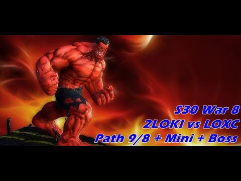 Season 30 War 8 - Path 9/8 +  Mini + Boss - 2Loki vs LOXC