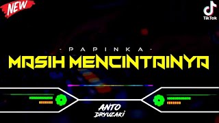 Download lagu DJ MENGAPA MUDAHNYA HATIMU MENDUA‼️ DJ MASIH MENCINTAINYA  - PAPINKA‼️ VIRAL TIKTOK | FUNKOT VERSION mp3