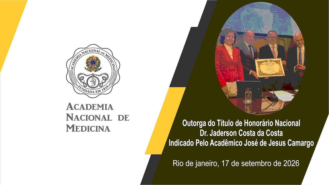 Outorga do Título de Honorário Nacional Dr. Jaderson Costa da Costa, Indicado Pelo Acadêmico José de Jesus Camargo – Rio de janeiro, 17 de setembro de 2026