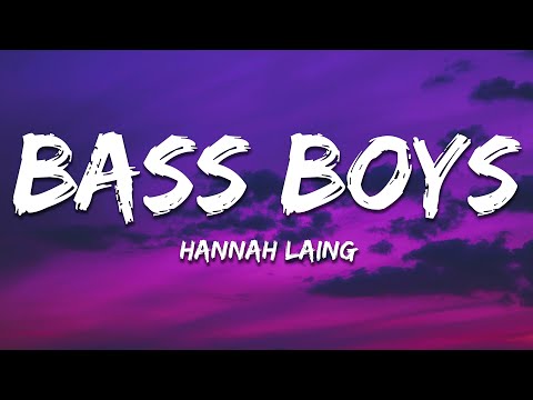 Hannah Laing - Bass Boys (Lyrics)
