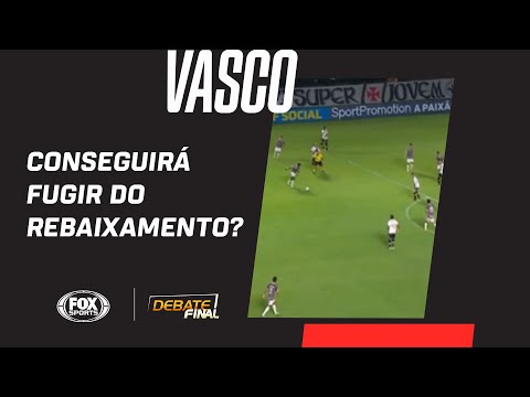 VASCO CONSEGUIRÁ FUGIR DO REBAIXAMENTO? | Debate Final