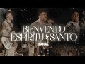 Barak | Bienvenido Espíritu Santo (Video Oficial)