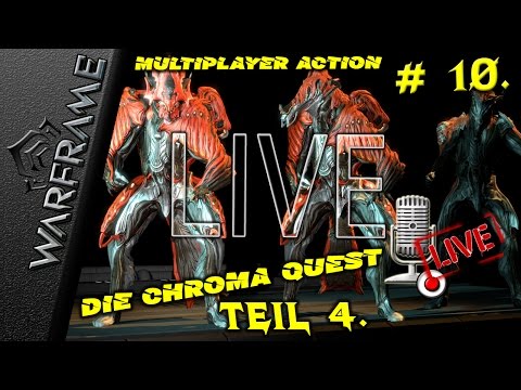 Warframe #10. - Chroma Quest / Das Neue Fremde Teil 4. [Deutsch] HD+