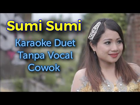 Sumi Sumi Karaoke Duet Tanpa Vocal Cowok || Cipt Sony Josh || Voc Whian