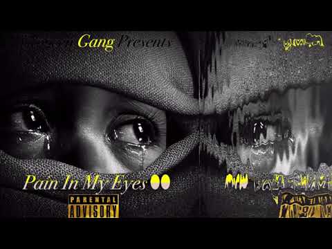 Yungeen Gang - "Pain In My Eyes" (Official Song)