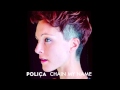 POLIÇA - Chain My Name (Official Audio) 