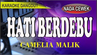 Download lagu Karaoke dangdut hati berdebu (nada cewek) - camelia malik mp3 Download lagu Karaoke dangdut hati berdebu (nada cewek) - camelia malik mp3