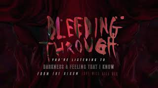 Bleeding Through - Darkness A Feeling I Know (OFFICIAL AUDIO)