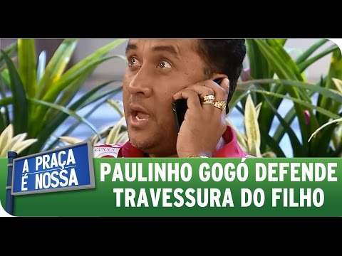 A Praça É Nossa (June 11, 2015) - Paulinho Gogó defends his son and complains about his wife.