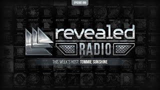 Revealed Radio 086 - Tommie Sunshine