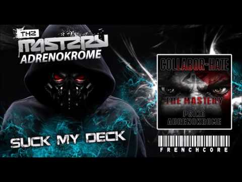 The Mastery & Adrenokrome - Suck My Deck (Frenchcore)