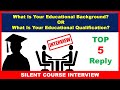 What Is Your Educational Background Sample Answer | What Is Your Educational Qualification?