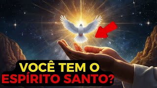 7 Sinais Poderosos da Presença do Espírito Santo em Sua Vida!