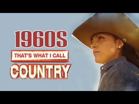 Best Classic Country Songs Of 1960s  -  Greatest Old Country Music Of 60s