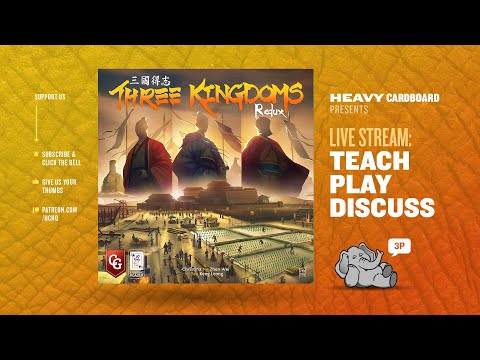 Three Kingdoms Redux - 3p Teaching, Play-through, & Roundtable by Heavy Cardboard