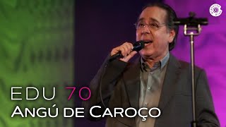 Edu Lobo - Angú de caroço