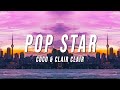 Coco & Clair Clair - Pop Star (Lyrics) Coco & Clair Clair - Pop Star (Lyrics)
