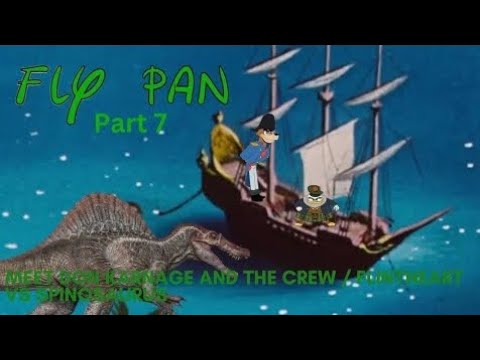 "Fly Pan" Part 7 - Meet Don Karnage and the Crew / Flintheart vs Spinosaurus