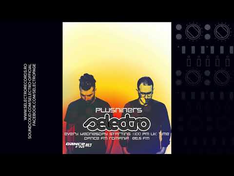 Plusniners - Selectro [Dance FM] 07.09.2017
