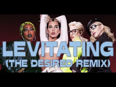 Dua Lipa - Levitating (The Desired Remix) featuring Madonna & Missy Elliott