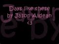 Days Like These Jason Aldean lyrics