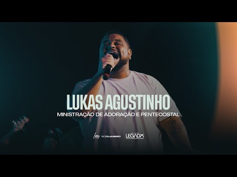 Lukas Agustinho - Ministração de adoração e pentecostal.