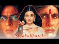 Mohabbatein Full Movie In Hindi Amitabh Bachchan Shah Rukh Khan Aishwarya Rai Review Facts