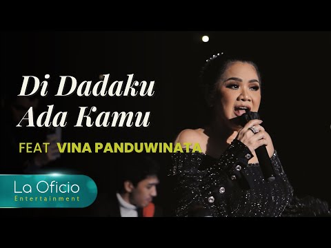 Di Dadaku Ada Kamu - Feat. Vina Panduwinata (Live at The Tribrata Jakarta)