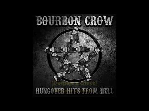 Bourbon Crow - Pour On Rain (Legendado)