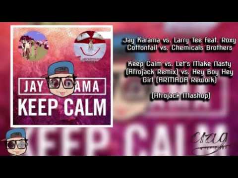 Keep Calm vs. Let's Make Nasty (Afrojack Remix) vs. HeyBoyHeyGirl (ARMADA Rework) [Afrojack Mashup]
