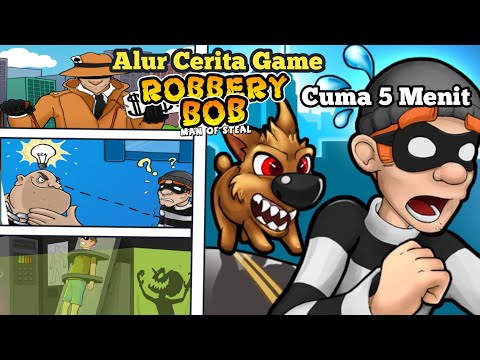 Alur Cerita Game Robbery Bob Man of Steal || Maling yang selalu dimanfaatkan orang lain