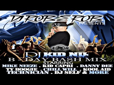 DJ ROB.E.ROB PRESENTS: DJ KID-NU B-DAY BASH MIX - FEAT. DJ'S ROB E ROB, KID NU & MORE [2015]
