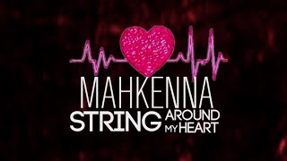 Mahkenna - String Around My Heart (Angel Manuel Radio Edit)