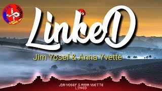 Download lagu Jim Yosef & Anna Yvette - Linked (Lyrics) Lirik. mp3
