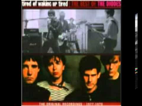 Tired of Waking Up Tired: The Best Of The Diodes (2004) Full Album