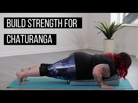 How to Build Strength for Chaturanga