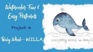Watercolor Fun &amp; Easy Postcards For Kids - Day 4/5 Baby Whale - Willa