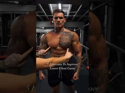 HOW TO IMPROVE your Lower Chest IN 5 exercises! With Ross Dickerson. #RossDickerson #lowerchest